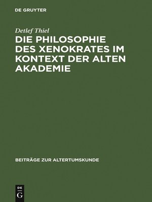 cover image of Die Philosophie des Xenokrates im Kontext der Alten Akademie